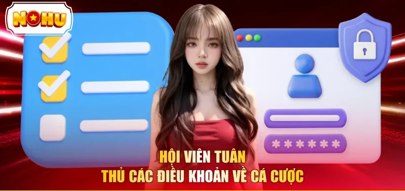 Hội viên tuân thủ các điều khoản về cá cược