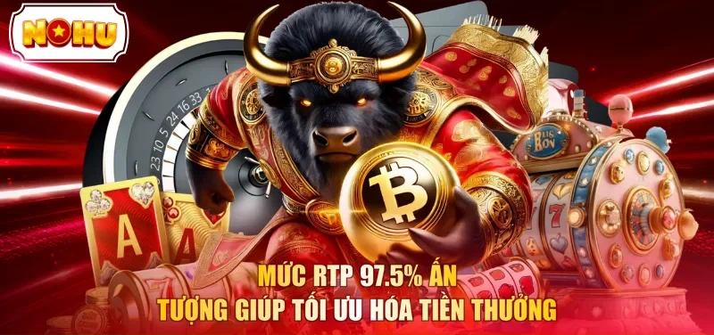 Mức RTP 97.5% ấn tượng giúp tối ưu hóa tiền thưởng